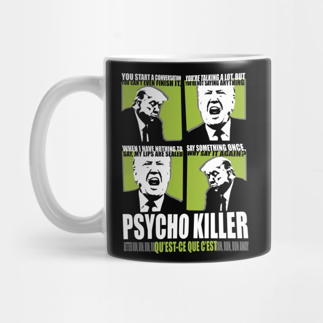Trump Is Psycho Killer by NeddyBetty
